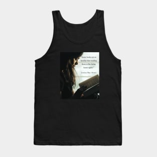 Louisa May Alcott quote: Some books are so familiar that reading them is like being home again. Tank Top